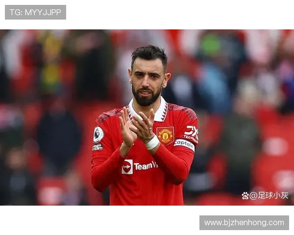 布鲁诺费尔南德斯如何引领曼联重返巅峰之路